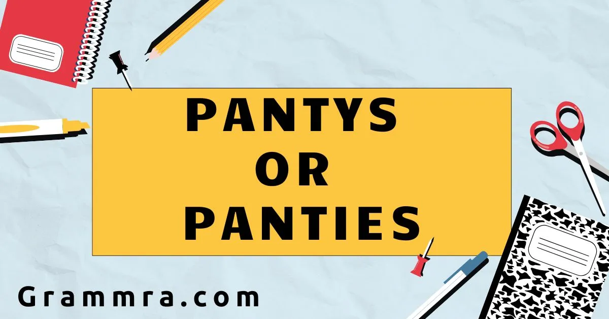 Pantys or Panties