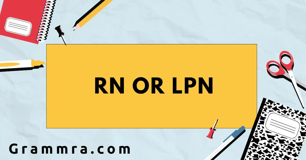 RN or LPN