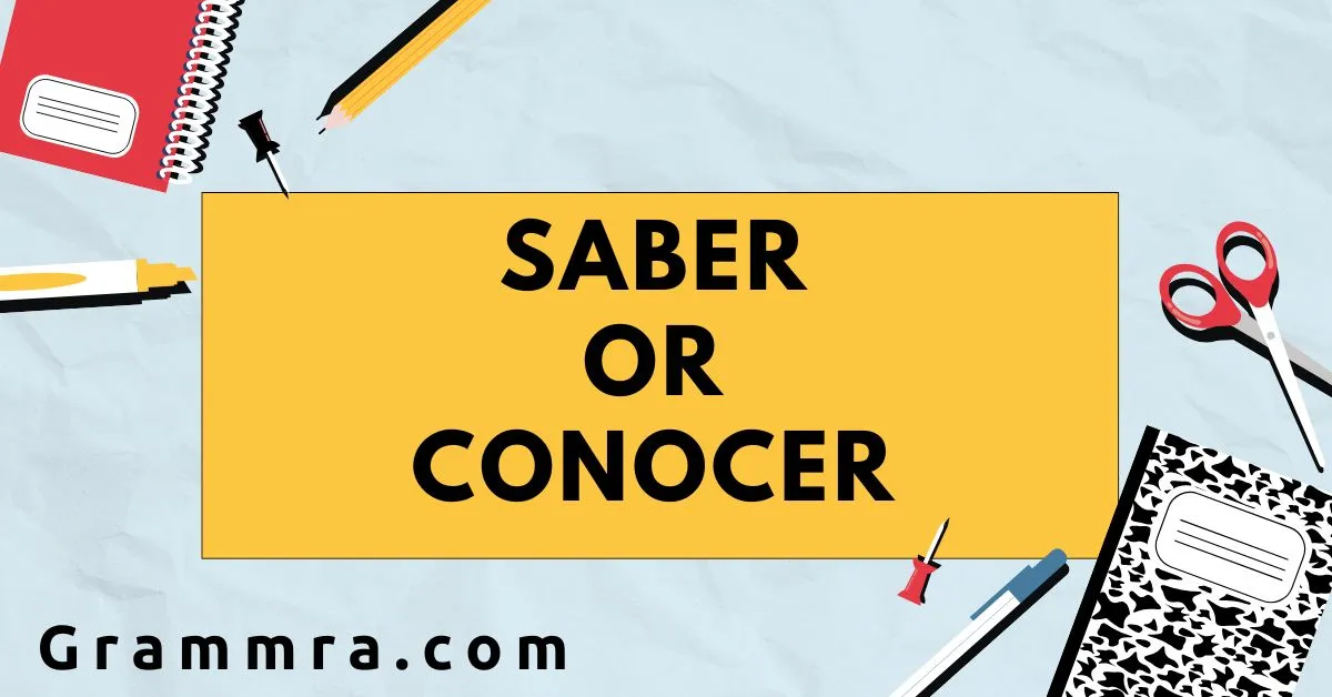 Saber or Conocer