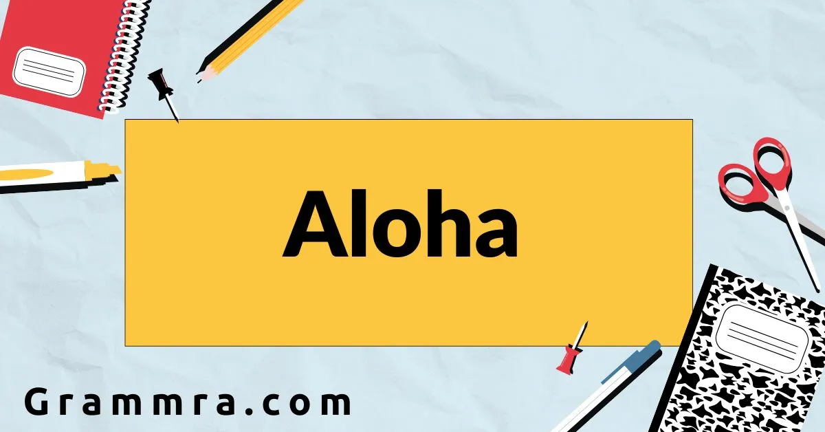 Aloha