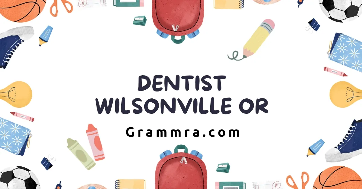 Dentist Wilsonville OR