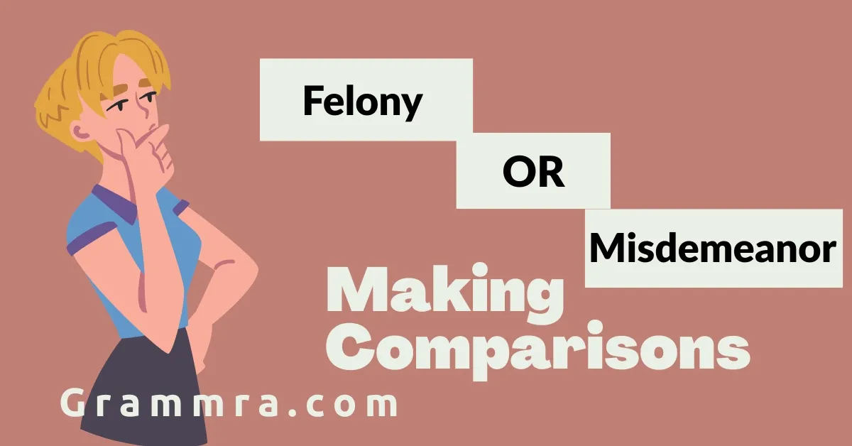 Felony or Misdemeanor