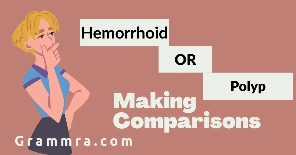 Hemorrhoid or Polyp