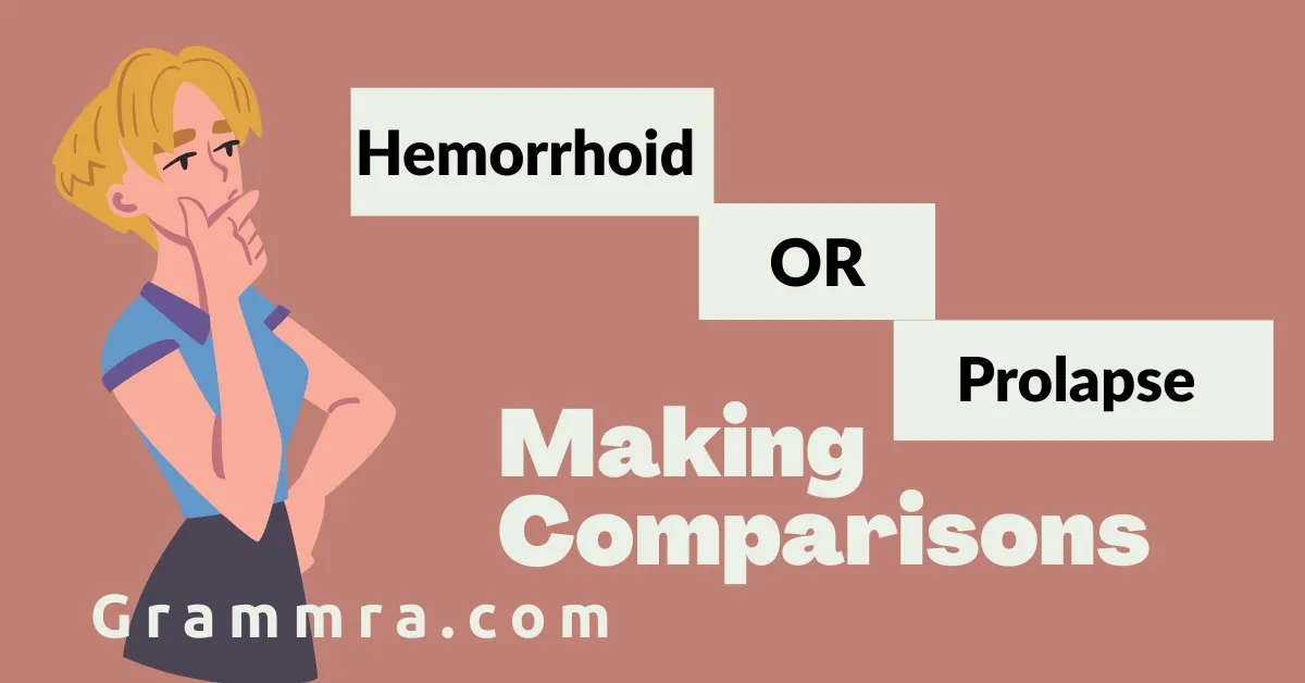 Hemorrhoid or Prolapse