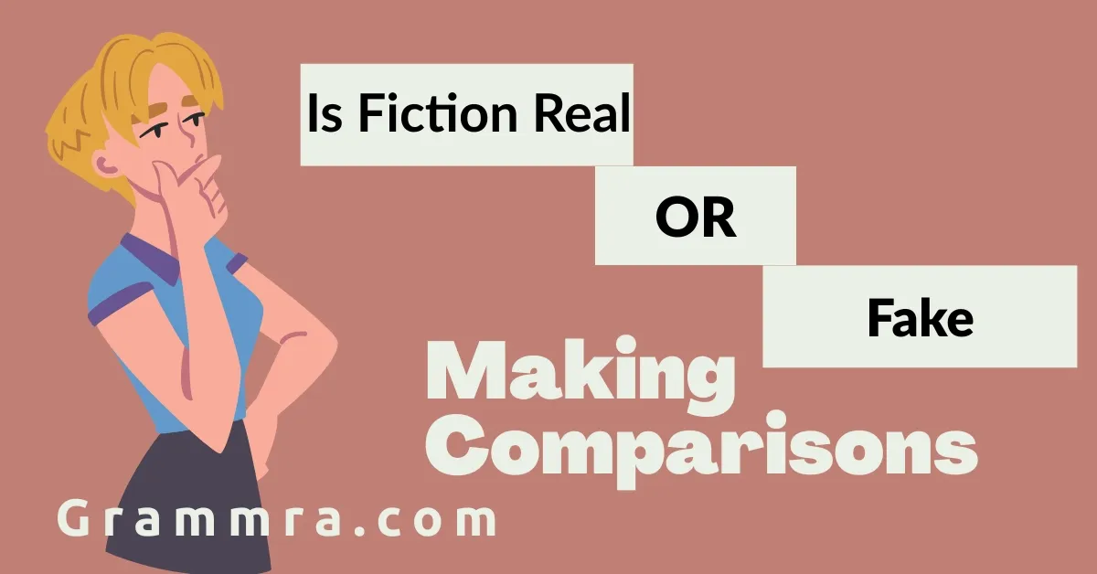 Is Fiction Real or Fake