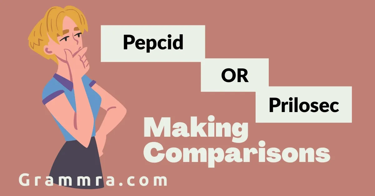 Pepcid or Prilosec