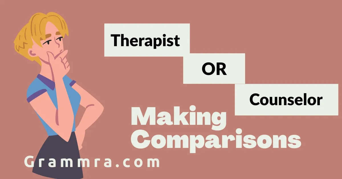 Therapist or Counselor