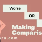 Worse or Worst