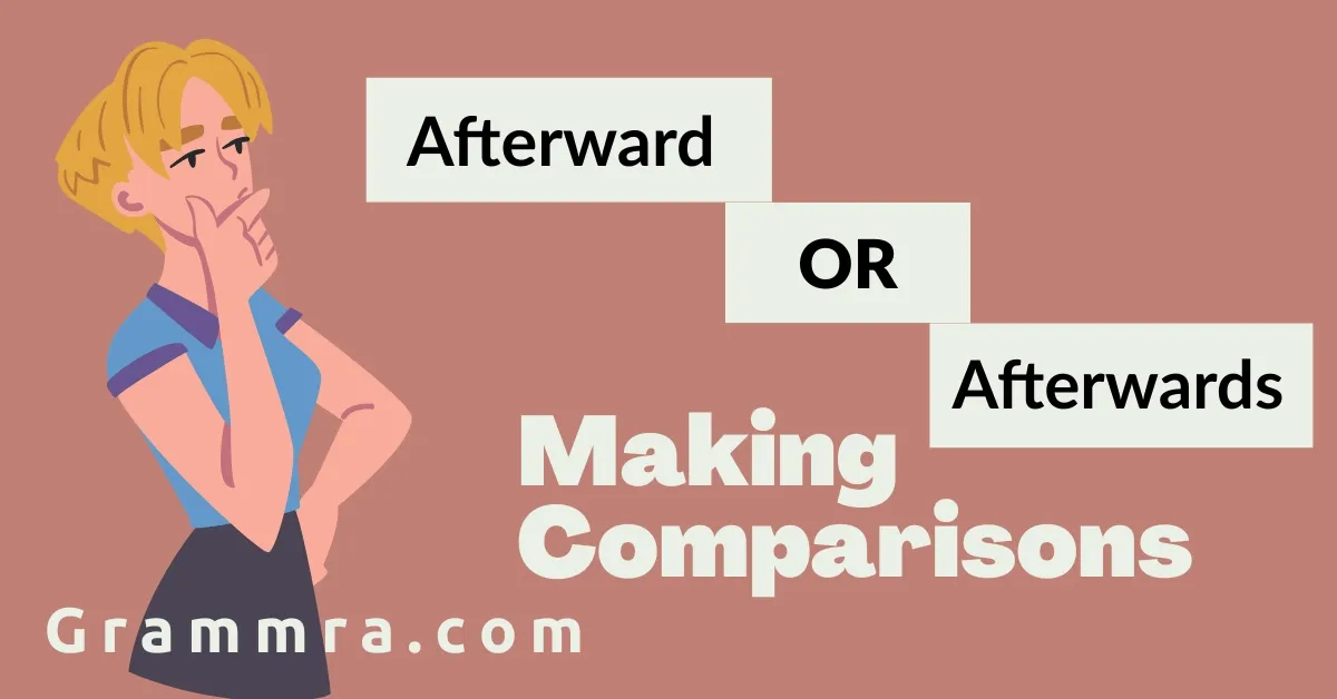 Afterward or Afterwards