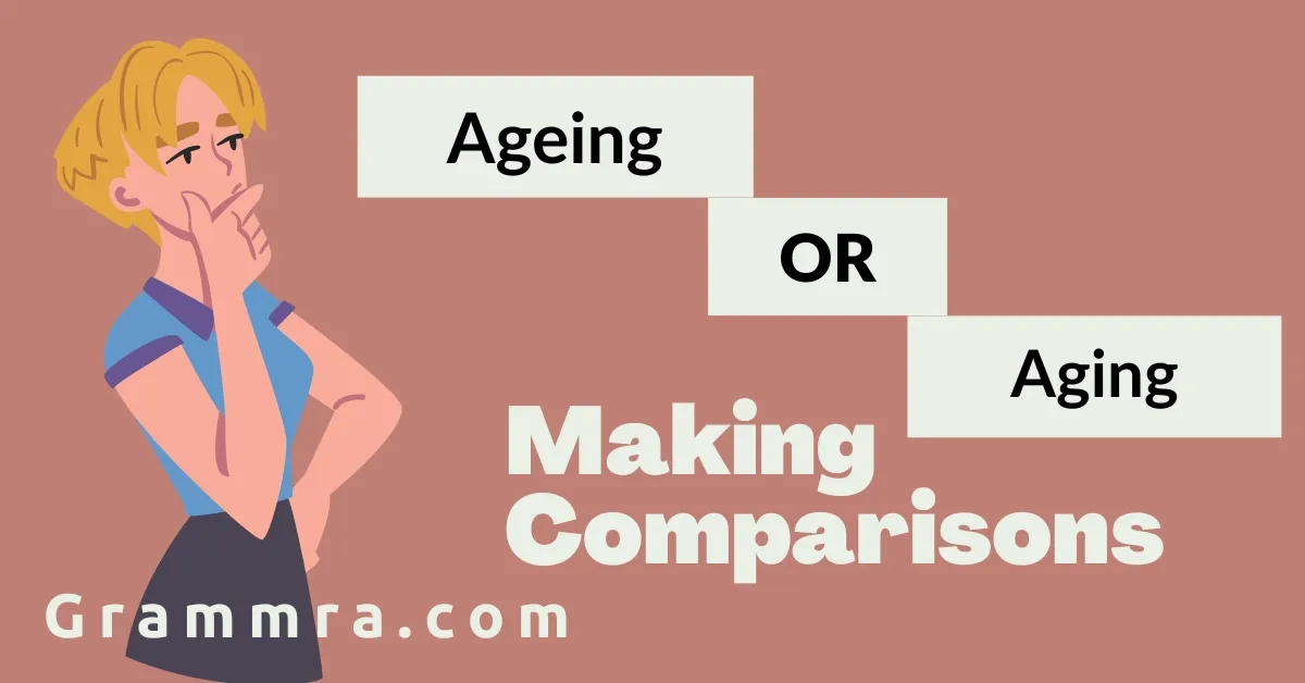 Ageing or Aging