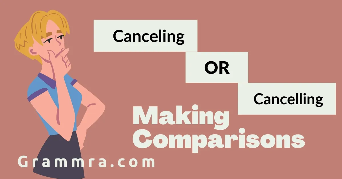 Canceling or Cancelling