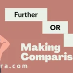 Further or Farther