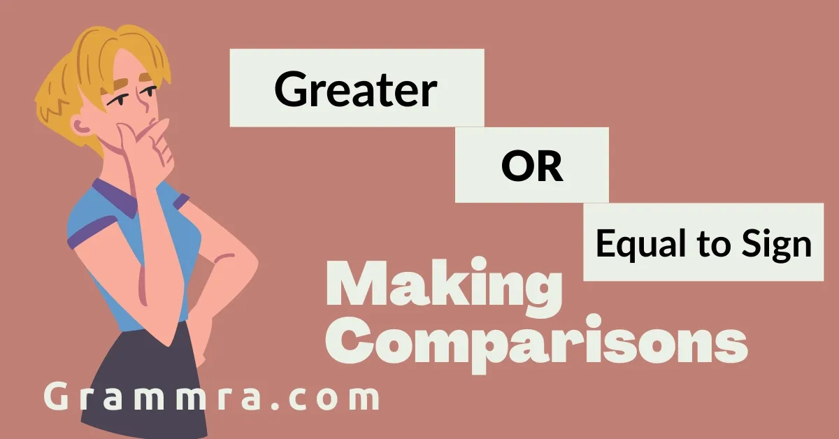 Greater or Equal to Sign